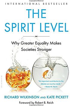 The Spirit Level: Why Greater Equality Makes Societies Stronger