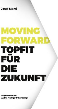Moving Forward - Topfit für die Zukunft