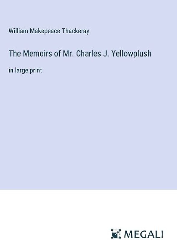 The Memoirs of Mr. Charles J. Yellowplush