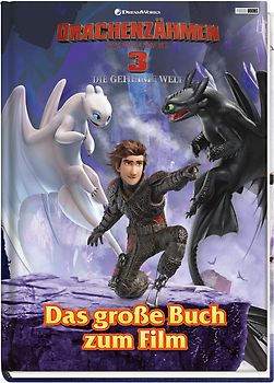 Drachenzähmen leicht gemacht 3: Die geheime Welt: Das große Buch zum Film