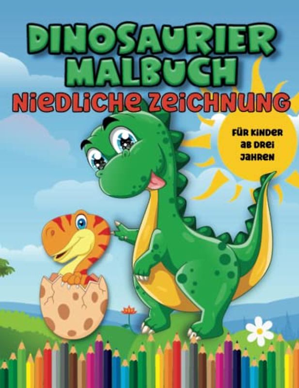 Dinosaurier Malbuch für Kinder ab 3 Jahren | Lustigen Motiven, freundliche Dinosaurier, Malvorlagen: 30 Malvorlagen für Kinder | Dino-Motive für ... und Kindergarten | Tolles Geschenk für Kinder
