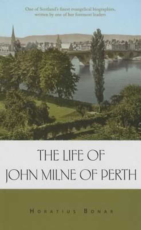 Life of John Milne of Perth