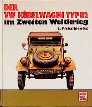 Der VW-Kübelwagen Typ 82 im Zweiten Weltkrieg