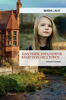 Das verschwundene Kind von Hilltown