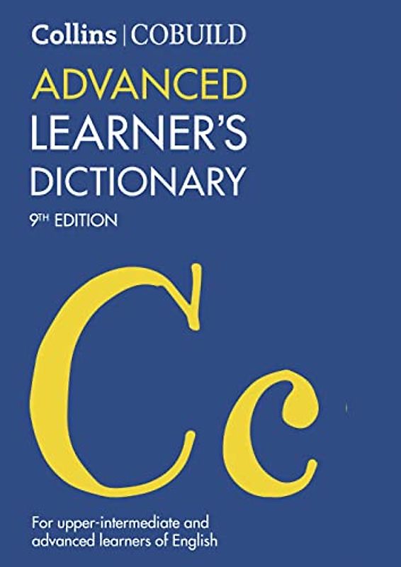 Collins COBUILD Advanced Learner's Dictionary: The Source of Authentic English (Collins COBUILD Dictionaries for Learners)