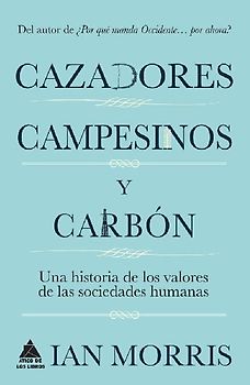 Cazadores, Campesinos Y Carbon