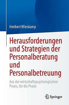 Herausforderungen und Strategien der Personalberatung und Personalbetreuung
