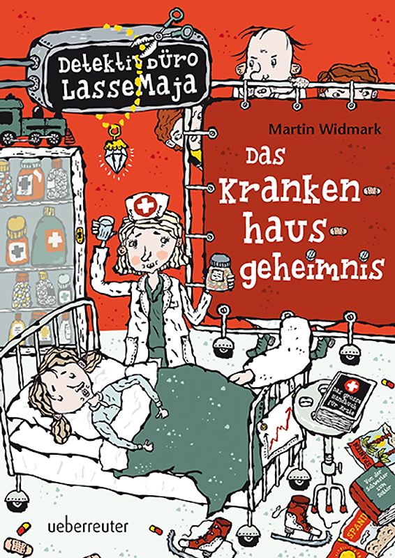 Detektivbüro LasseMaja - Das Krankenhausgeheimnis (Detektivbüro LasseMaja, Bd. 17)