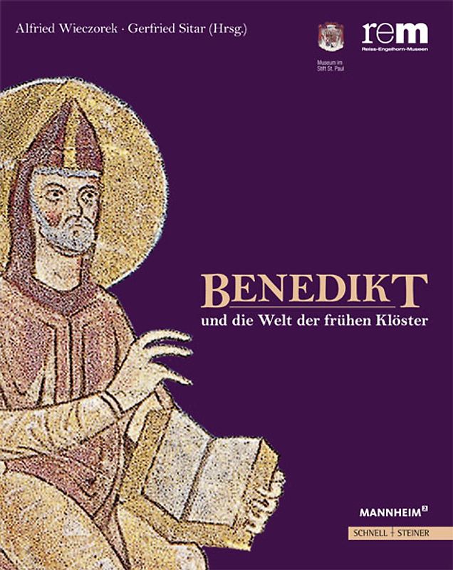 Benedikt und die Welt der frühen Klöster