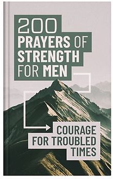200 Prayers of Strength for Men