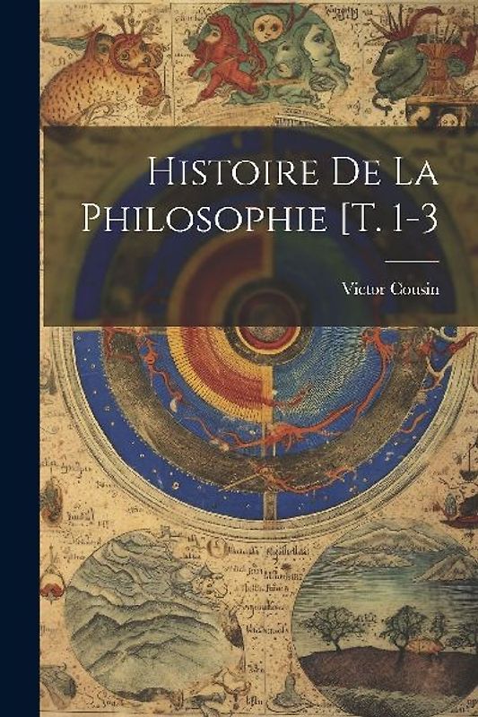 Histoire De La Philosophie [t. 1-3