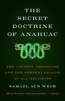 Secret Doctrine of Anahuac