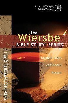 The Wiersbe Bible Study Series: 1 & 2 Thessalonians