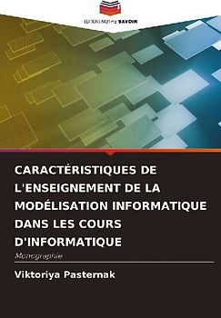 CARACTÉRISTIQUES DE L'ENSEIGNEMENT DE LA MODÉLISATION INFORMATIQUE DANS LES COURS D'INFORMATIQUE