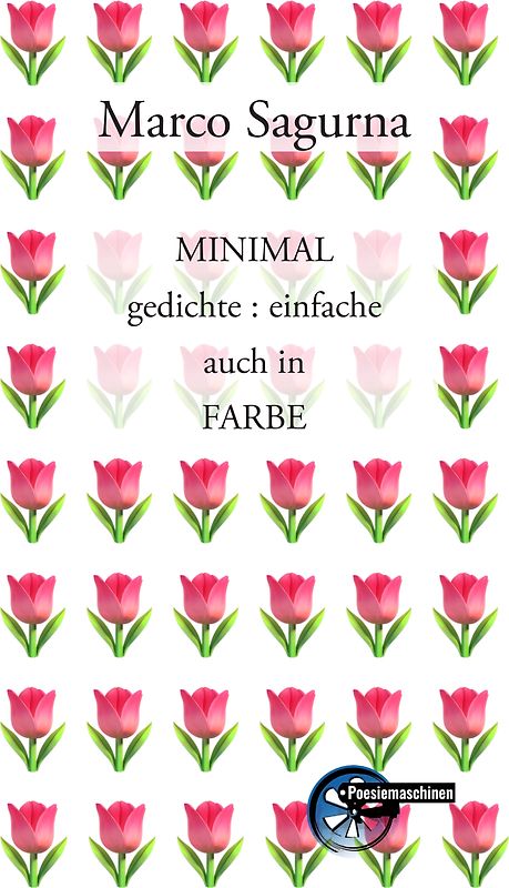 MINIMAL gedichte : einfache auch in FARBE