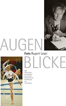 AUGENBLICKE. Foto Rupert Leser