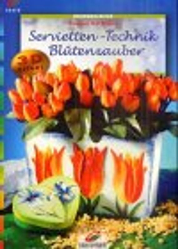 Servietten-Technik Blütenzauber. 3D Effekt