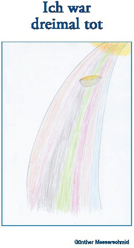 Ich war dreimal tot