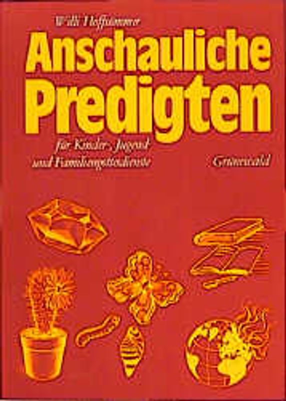 Anschauliche Predigten für Kinder-, Jugend- und Familiengottesdienste