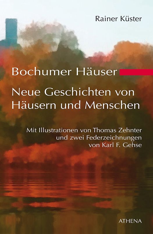 Bochumer Häuser – Neue Geschichten von Häusern und Menschen