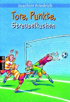 Tore, Punkte, Streuselkuchen