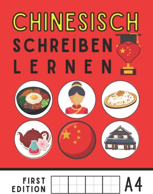 Chinesisch schreiben lernen: Chinesisches Schreibheft, Chinesisch schreiben ganz einfach üben mit meinem Schreibheft, A4, 120 Seiten