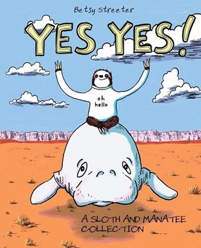 Yes Yes! A Sloth And Manatee Collection