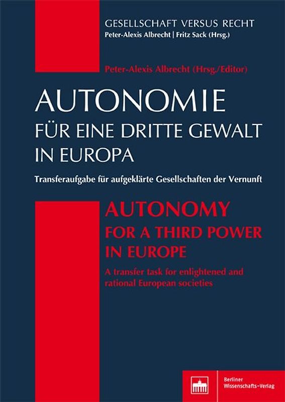 Autonomie für eine Dritte Gewalt in Europa / Autonomy for a Third Power in Europe