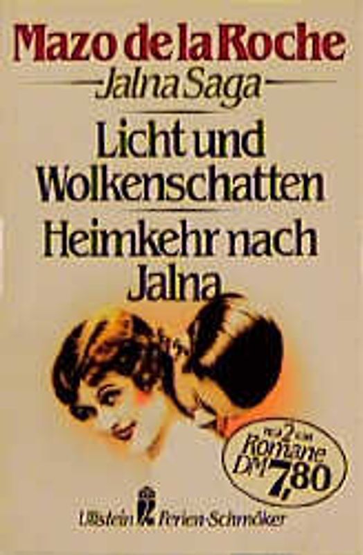 Die Jalna-Saga 5. Licht und Wolkenschatten /Heimkehr nach Jalna