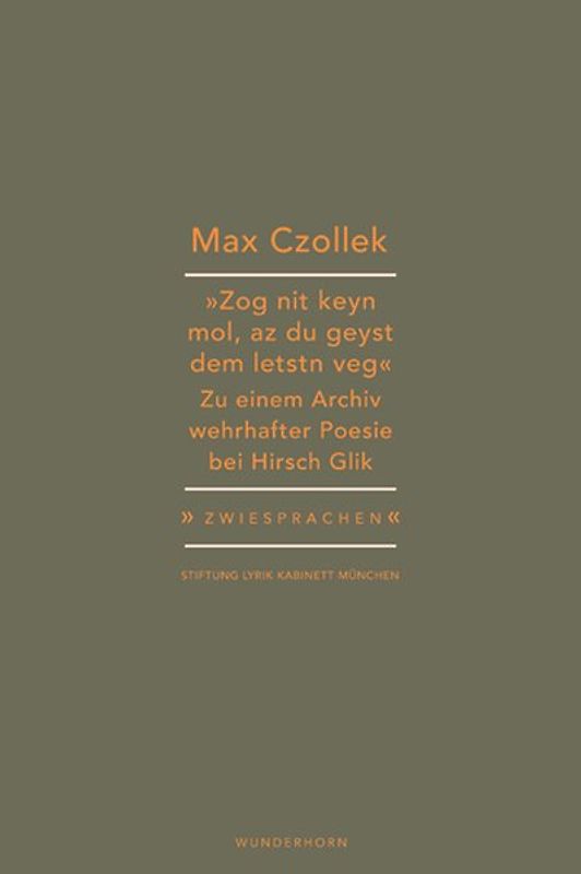 »Zog nit keyn mol, az du geyst dem letstn veg.«