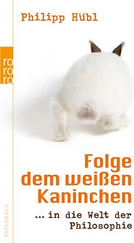 Folge dem weißen Kaninchen