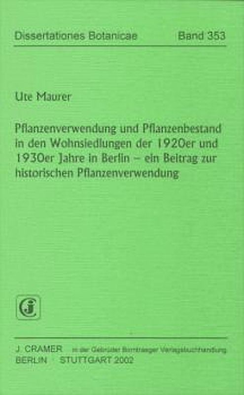 Pflanzenverwendung und Pflanzenbestand in den Wohnsiedlungen der 1920er und 1930er Jahre in Berlin