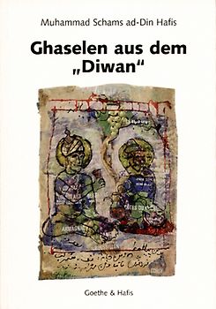 Ghaselen aus dem "Diwan"