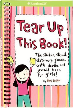 Tear Up This Book! (American Girl Library) - Smith, Keri