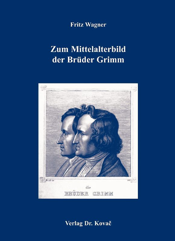 Zum Mittelalterbild der Brüder Grimm