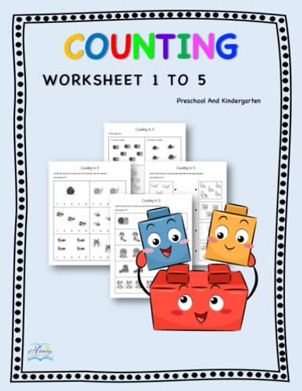 Counting Worksheet 1 to 5 Preschool and Kindergarten: Basic Kid Counting Number 1-5 Workbook for Build Math Skills