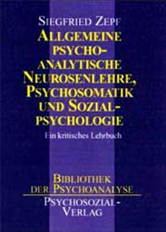 Allgemeine psychoanalytische Neurosenlehre, Psychosomatik und Sozialpsychologie