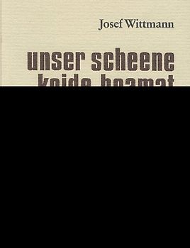 Unser scheene koide hoamat