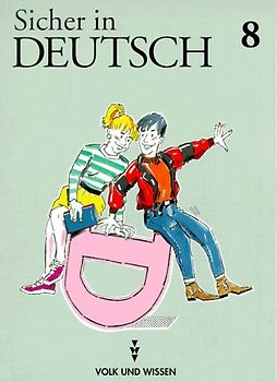 Sicher in Deutsch. Arbeitsbuch für Hauptschulen (Klasse 8)