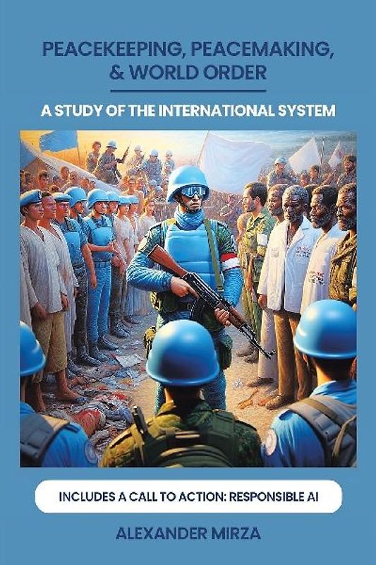 PEACEKEEPING, PEACEMAKING, & WORLD ORDER