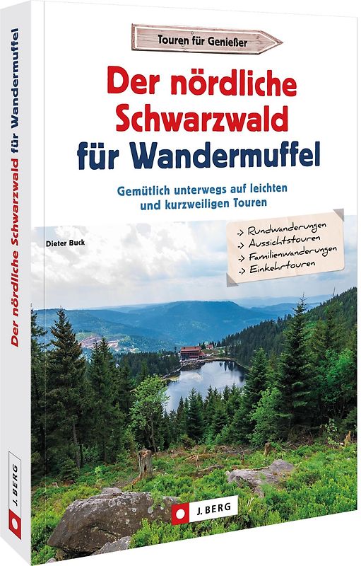 Der nördliche Schwarzwald für Wandermuffel