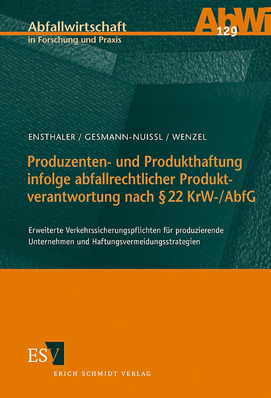 Produzenten- und Produkthaftung infolge abfallrechtlicher Produktverantwortung nach § 22 KrW-/AbfG
