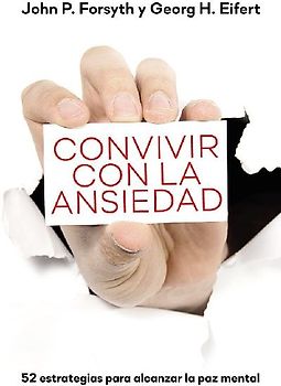 Convivir con la ansiedad : 52 estrategias para la alcanzar la paz mental
