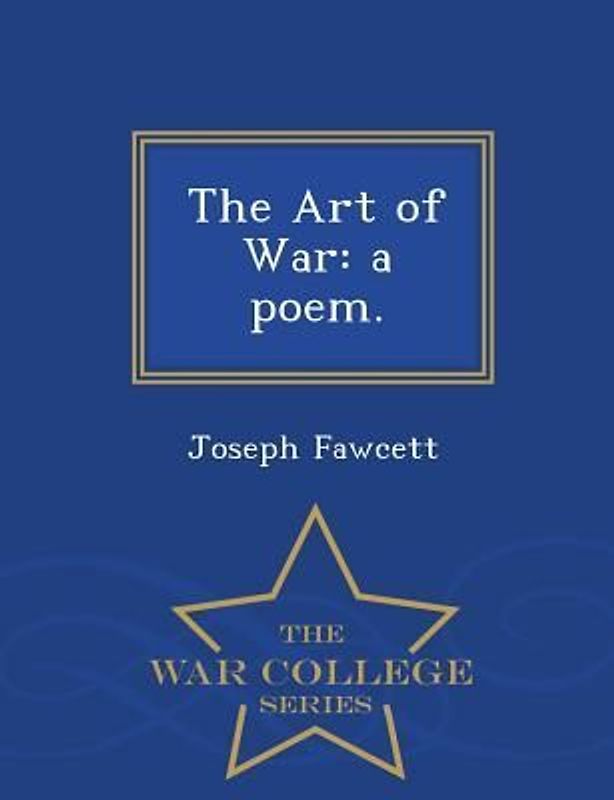 The Art of War: A Poem. - War College Series