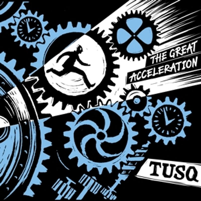 Tusq - The Great Acceleration