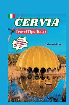 Cervia Travel Tips (Italy): Discover the most up-to-date and amazing places to explore in Cervia, along with current information and guides on when to go, what to do, and the best places to see.