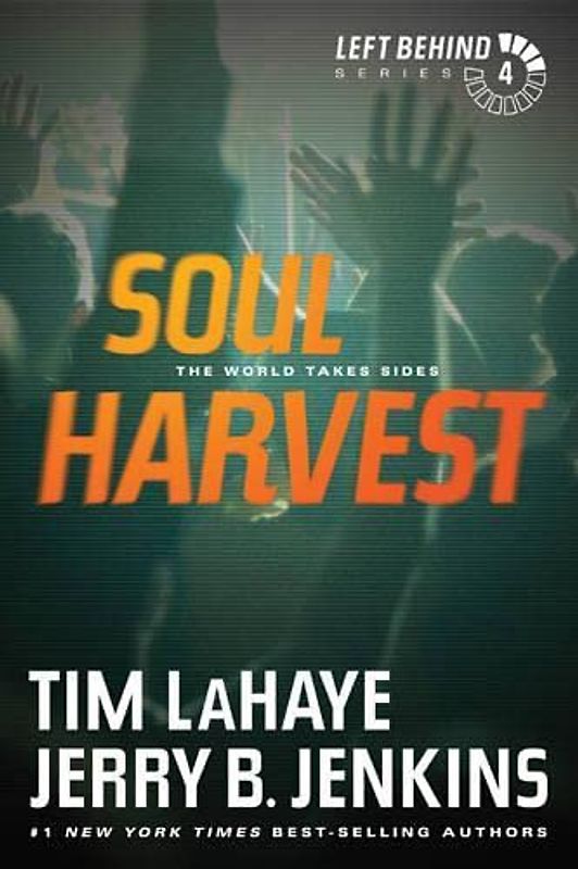 Soul Harvest: The World Takes Sides (Left Behind, Band 4)