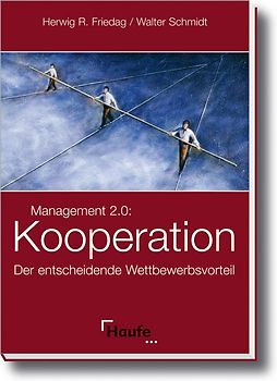 Management 2.0: Kooperation - der entscheidende Wettbewerbsvorteil