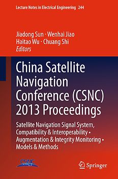 China Satellite Navigation Conference (CSNC) 2013 Proceedings