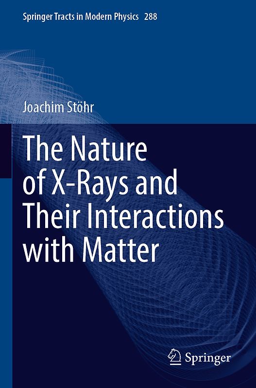 The Nature of X-Rays and Their Interactions with Matter